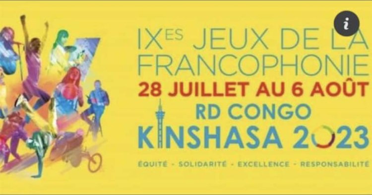 RDC : Les jeux de la francophonie une organisation à la hauteur de la grandeur du pays