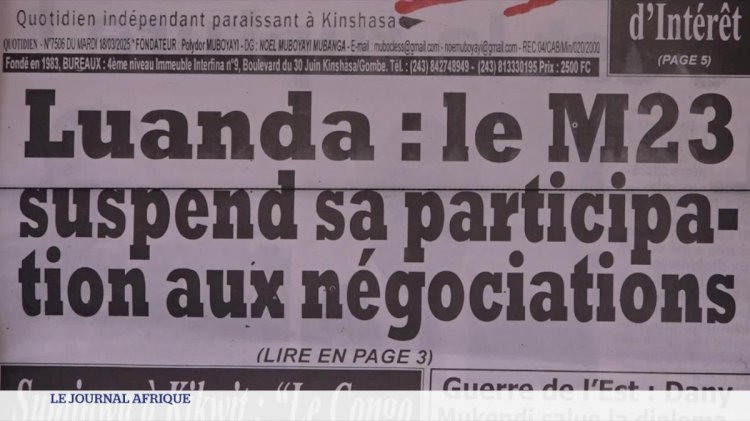 ​​​​​​​Pourparlers de paix à Luanda en suspens : Le retrait du M23 fragilise les espoirs de stabilité en RDC-Est