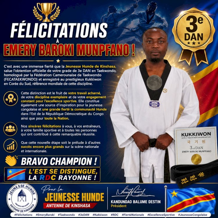 L'Est de la RDC rayonne : Emery Baroki Munpfano homologué 3e DAN en Taekwondo